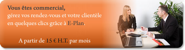 Vous &ecirc;tes commercial, g&eacute;rez vos rendez-vous en toute simplicit&eacute; gr&acirc;ce &agrave; E-Plan