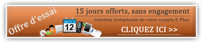 D&eacute;couvrez toutes les fonctionnalit&eacute;s de E-Plan gratuitement et sans engagement